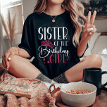 Camiseta Irmã da Rapariga de Aniversário Coincidência de Es<br><div class="desc">Procurando uma camisa de aniversário que fará sua festa terminar? Olhe só as camisas da nossa equipe de aniversário! Estas camisetas de na moda são perfeitas para qualquer festa de aniversário do dia fora. Nossas camisas combinam um presente de excelente para seus amigos e família, e podem ser vestidas juntas...</div>