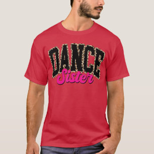 Camiseta Irmã Dança Leopardo Dançando Sis Vida Garotas Mulh
