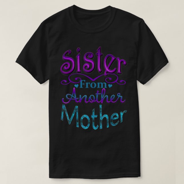 Camiseta Irmã De Outra Mãe Melhor Novidade Amiga  (Frente do Design)