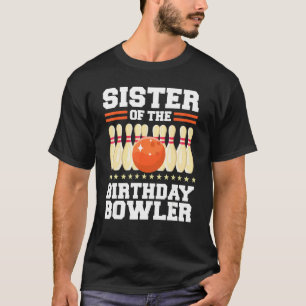 Camiseta Irmã Do Birthday Bowler Bday Boliche Party C