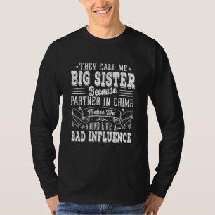 Camiseta Irmã Engraçada Mãe Influência Má No Dia Da Mãe