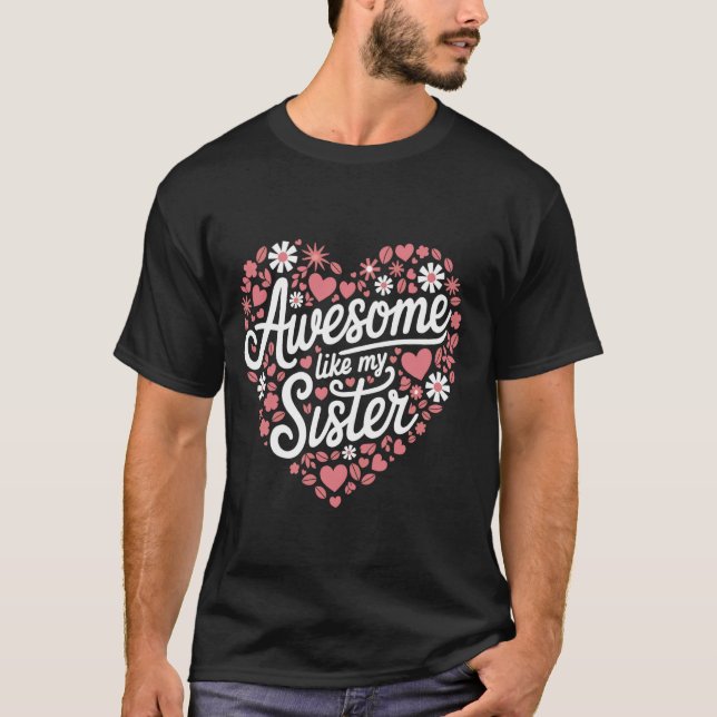Camiseta Irmã Incrível Como Minha Irmã (Frente)