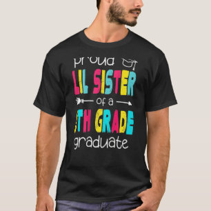 Camiseta Irmã Lil Orgulhosa De Uma Classe De 2022, 8.O Grau