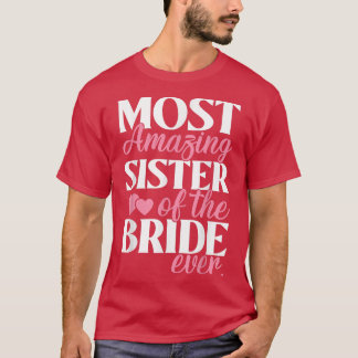 Camiseta Irmã mais espantosa do casamento nobre