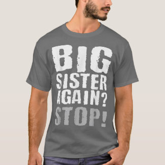 Camiseta Irmã Mais Uma Vez Pare De Vintage Irmã Dia Engraça