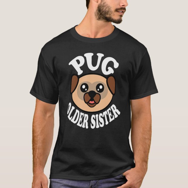 Camiseta Irmã Mais Velha Pug Fofa (Frente)