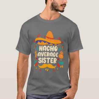 Camiseta irmã média machista Cinco de Mayo fiesta sombrero