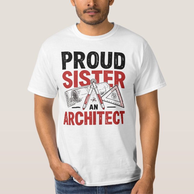 Camiseta Irmã Orgulhosa de um Arquiteto (Frente)