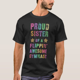 Camiseta Irmã Orgulhosa De Um Gymnast Incrível