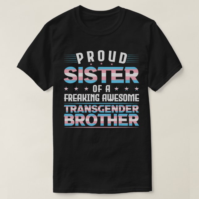 Camiseta Irmã Orgulhosa de um irmão transgênero Trans Orgul (Frente do Design)