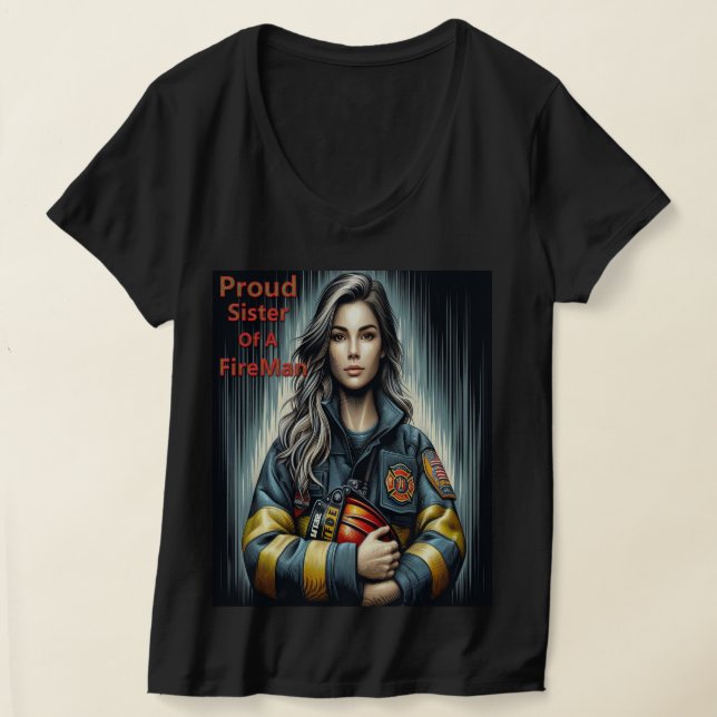 Camiseta Irmã Orgulhosa De Uma Ciência De Combate A Incêndi (Postura )