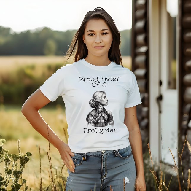 Camiseta Irmã Orgulhosa De Uma Consequência De Fogo (Criador carregado)