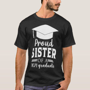 Camiseta Irmã Orgulhosa De Uma Irmã Formando De 2021 Se