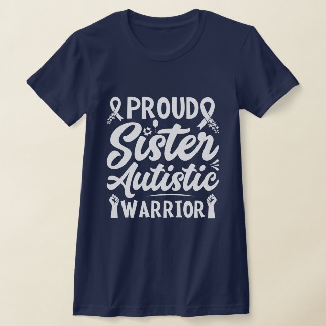 Camiseta Irmã Orgulhosa Guerreira Autista Autismo (Postura )