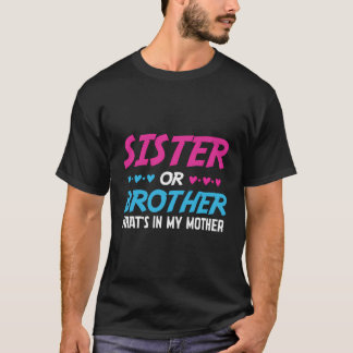 Camiseta Irmã Ou Irmão O Que Há No Meu Chá de fraldas Mãe