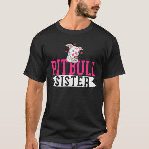 Camiseta Irmã Pitbull Pit Bull Terrier Dog Pibble Proprietá