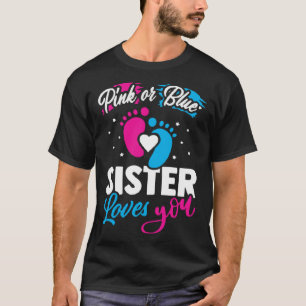 Camiseta Irmã Rosa Ou Azul Te Ama Sexo Chá de fraldas R