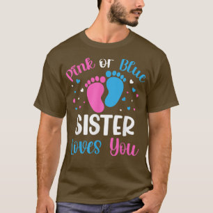 Camiseta Irmã Rosa Ou Azul Te Ama Sexo Reveal Baby S