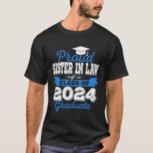 Camiseta Irmã Super Orgulhosa Na Lei De 2024 Formando Incrí
