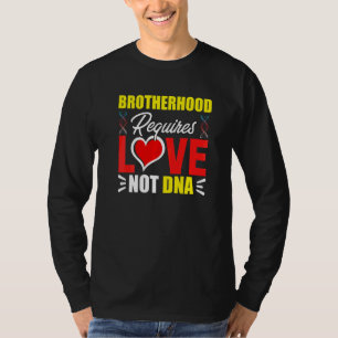 Camiseta Irmandade Requer Amor Não DNA Bônus de Meio-Irmão 