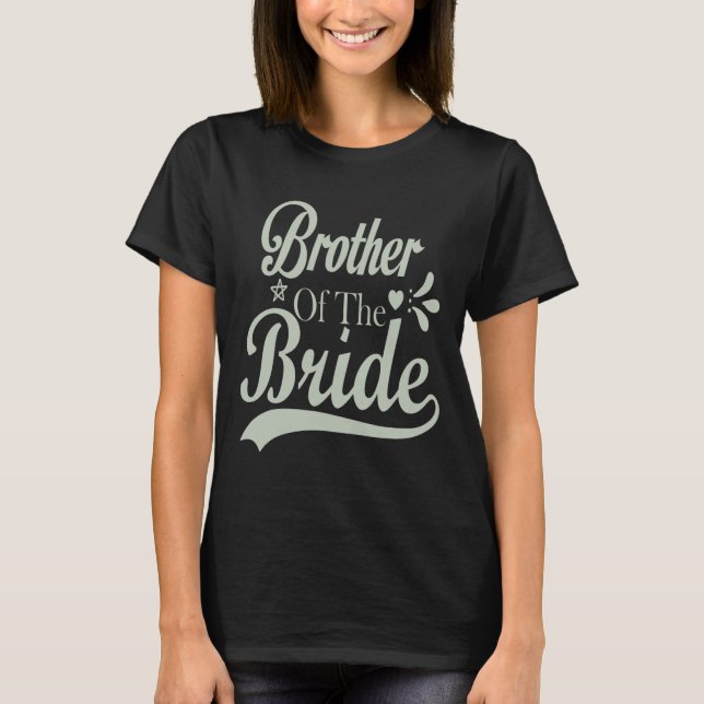Camiseta Irmão Da Bachelorette Solteiro Noiva (Frente)