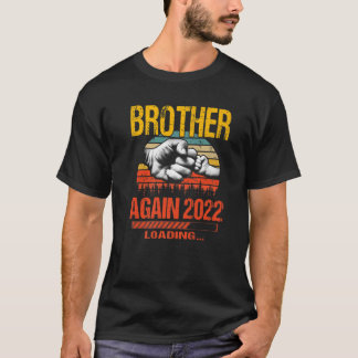 Camiseta Irmão de novo no ano de 2022 carregando o futuro d