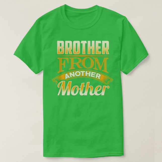 Camiseta Irmão De Outra Mãe (Frente do Design)