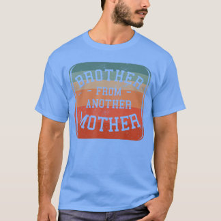 Camiseta Irmão de Outra Mãe Meio-Irmão Família Bes