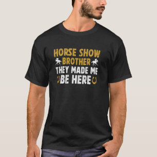 Camiseta Irmão de Show de Cavalo Engraçado Irmão Equestre C