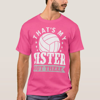 Camiseta Irmão De Voleibol Que É Meu Irmã Irmã De Voleibol