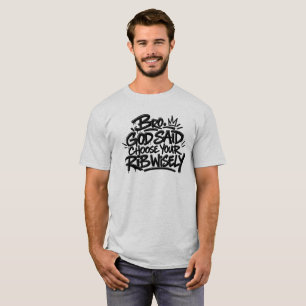 Camiseta Irmão, Deus disse escolha sua costela com sabedori