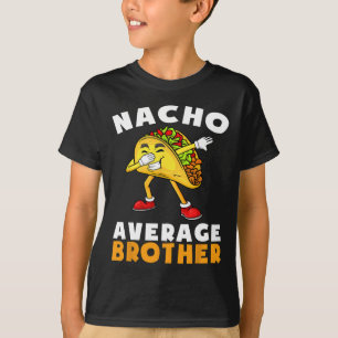 Camiseta Irmão engraçado não é o nacho médio Cinco De Mayo