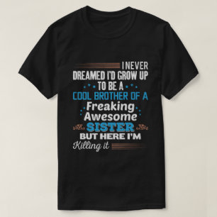 Camiseta Irmão Legal Da Irmã Incrível Presente