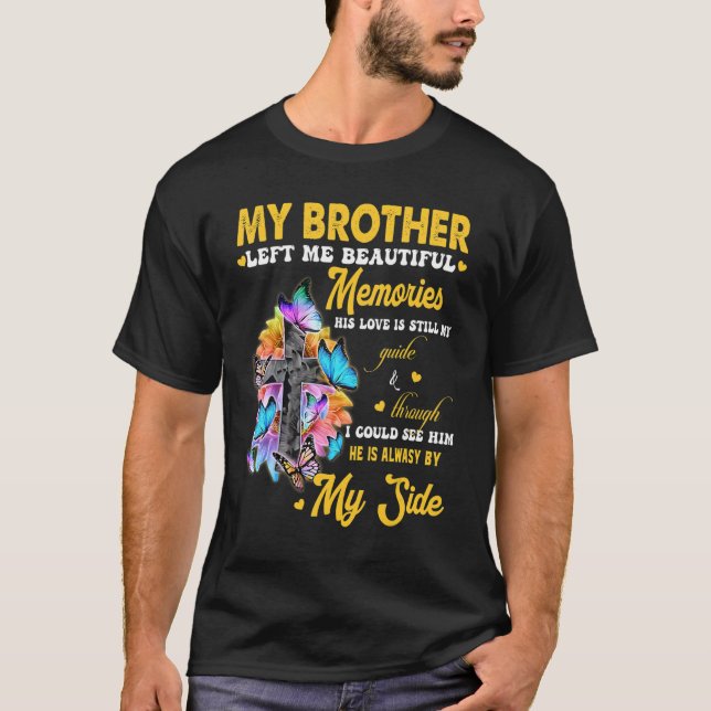 Camiseta Irmão Me Deixou Belas Memórias Seu Amor Ainda (Frente)