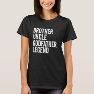 Camiseta Irmão Tio Goddad Legend Divertido Melhor Uncl Engr