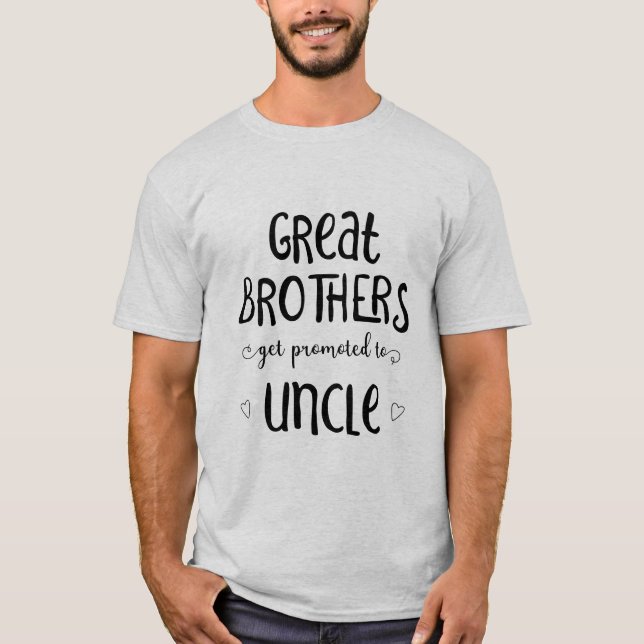 Camiseta Irmãos excelentes São Promovidos Ao Tio (Frente)