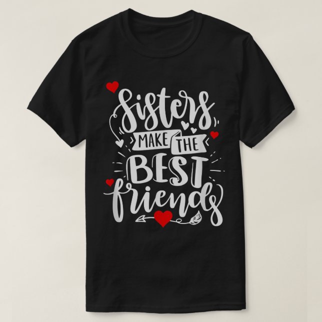 Camiseta Irmãs bonitas fazem Roupa BFF para Irmãs Irmãs Irm (Frente do Design)