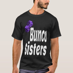 Camiseta Irmãs Bunco Jogo Jogo Dice Noite Coincronia Irmã