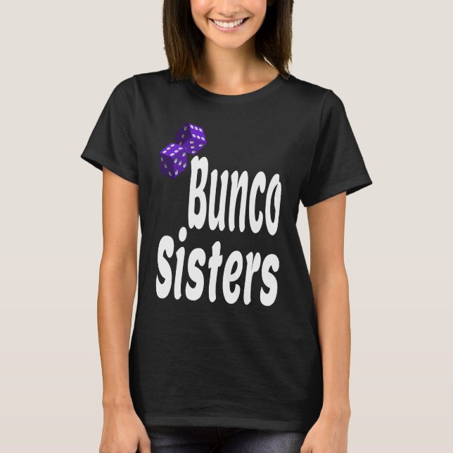 Camiseta Irmãs Bunco Jogo Jogo Dice Noite Coincronia Irmã (Frente)