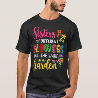Camiseta Irmãs Diferentes Flores Do Mesmo Correspondente De