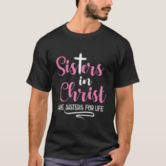 Camiseta Irmãs Em Cristo São Irmãs Para A Vida