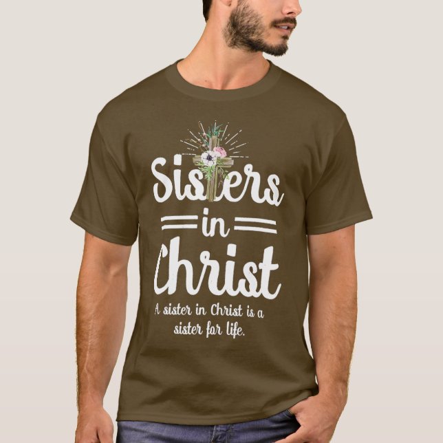 Camiseta Irmãs Engraçadas no Cristo é uma irmã para toda a  (Frente)