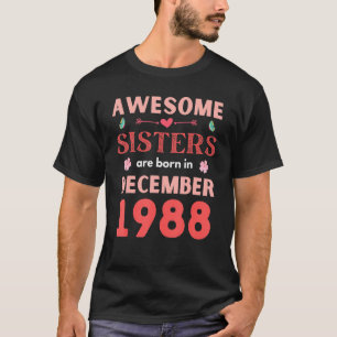 Camiseta Irmãs Fantásticas São Nasceres Em Dezembro De 1988