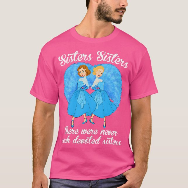 Camiseta Irmãs Irmãs Nunca Houve Irmãs Devotadas (Frente)