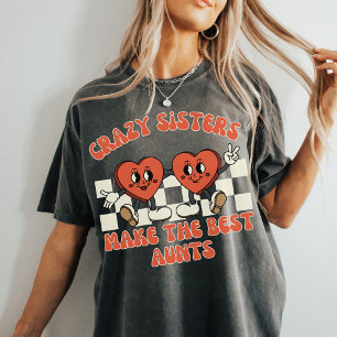 Camiseta Irmãs Loucas Fazem as Melhores Tias   Tia Engraçad