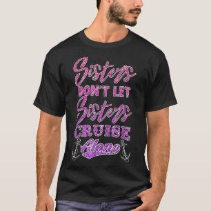 Camiseta Irmãs não deixam as Irmãs cruzarem sozinhas mulher