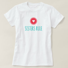 Camiseta Irmãs Rule T-Shirt