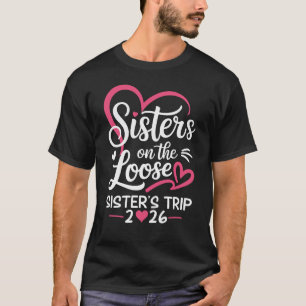 Camiseta Irmãs Soltas Viagem de Irmãs Férias 2026 Lo