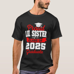 Camiseta Irmãzinha Super Orgulhosa de Graduado de 2025 Grad