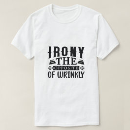 Camiseta Ironia O Oposto de Enrugado Conceito Artístico